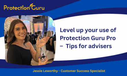 Level Up Your Use of Protection Guru Pro – Tips for Advisers