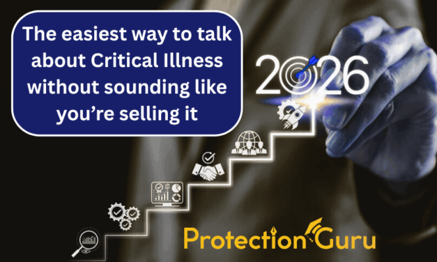 The easiest way to talk about Critical Illness without sounding like you’re selling it