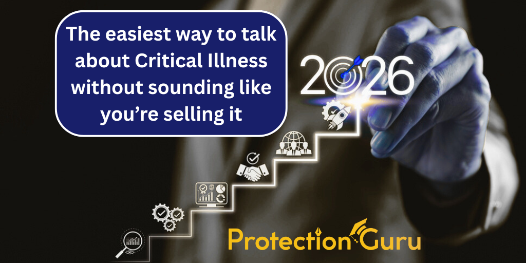 The easiest way to talk about Critical Illness without sounding like you’re selling it