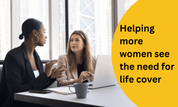 Helping more women see the need for life cover