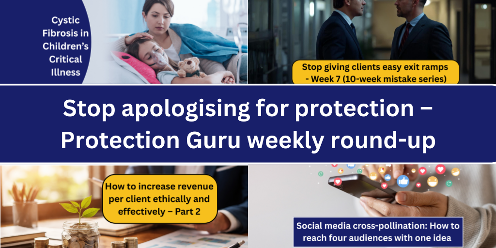 Stop apologising for protection – Protection Guru weekly round-up