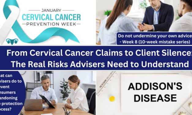 From Cervical Cancer Claims to Client Silence: The Real Risks Advisers Need to Understand