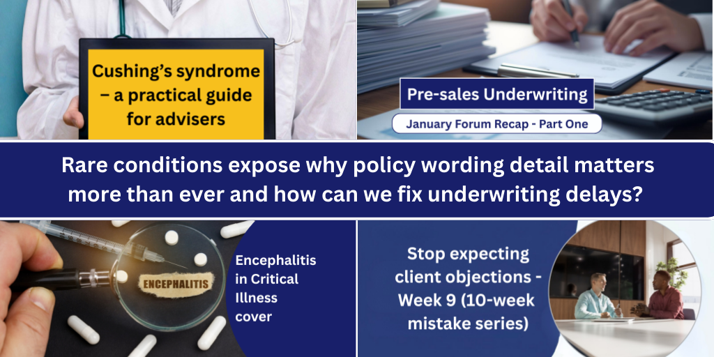 Rare conditions expose why policy wording detail matters more than ever and how can we fix underwriting delays?