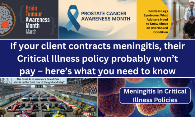 If your client contracts meningitis, their Critical Illness policy probably won’t pay – here’s what you need to know