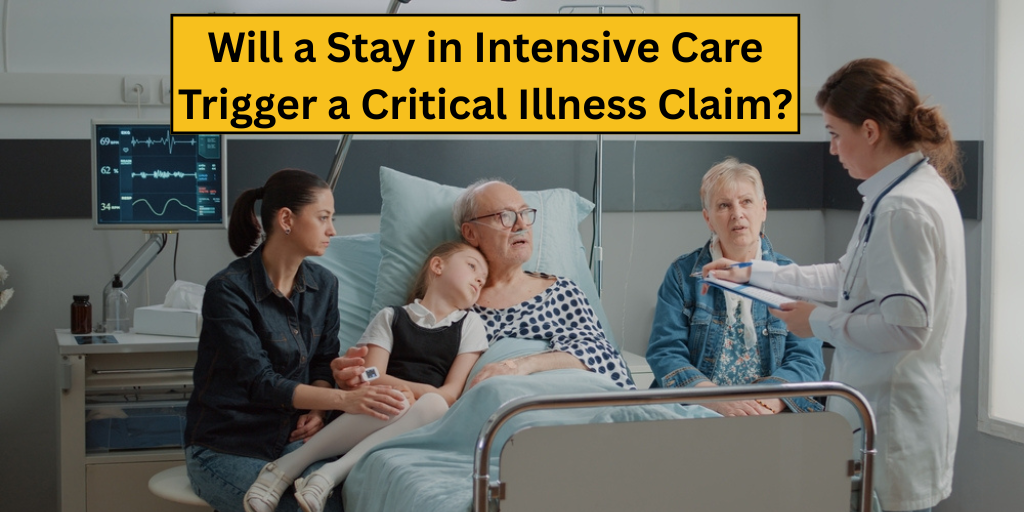 Will a Stay in Intensive Care Trigger a Critical Illness Claim?