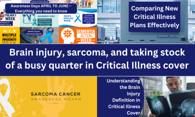 Brain injury, sarcoma, and taking stock of a busy quarter in Critical Illness cover